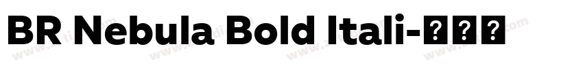 BR Nebula Bold Itali字体转换